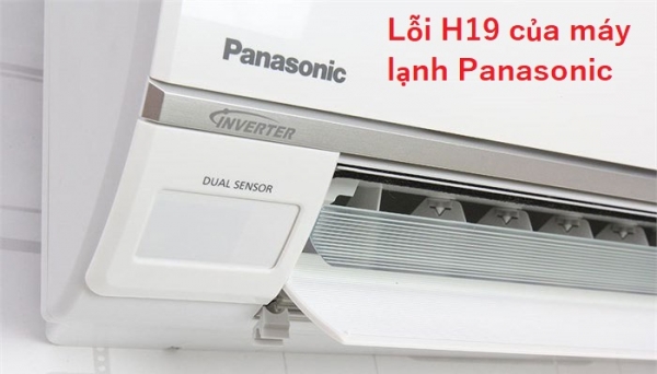Nguyên nhân và cách khắc phục lỗi H19 của máy lạnh Panasonic